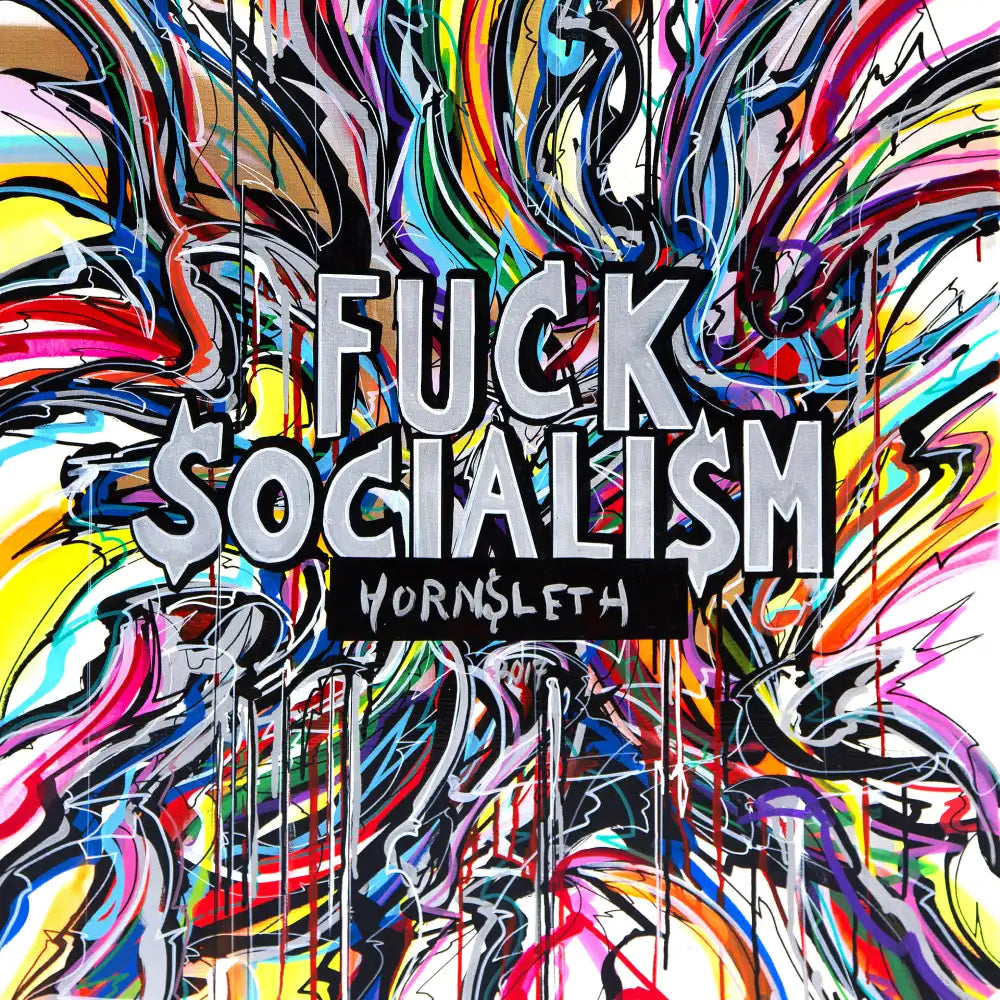 Fuck socialism