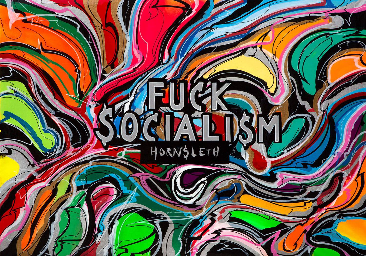 Hornsleth - Fuck Socialism RG3 - 100 x 140 cm - Hornsleth Shop