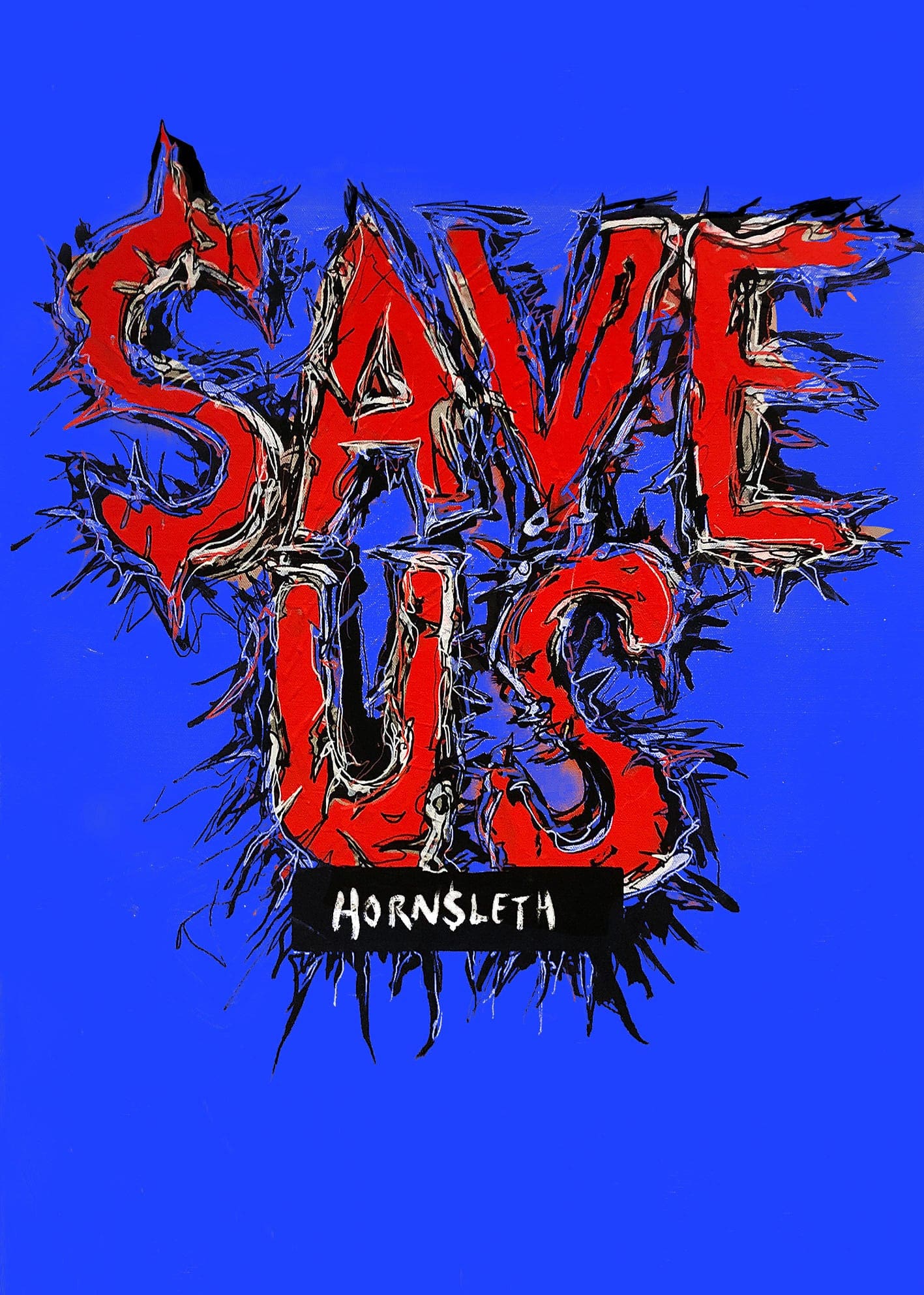 Save Us - Plakat af Hornsleth