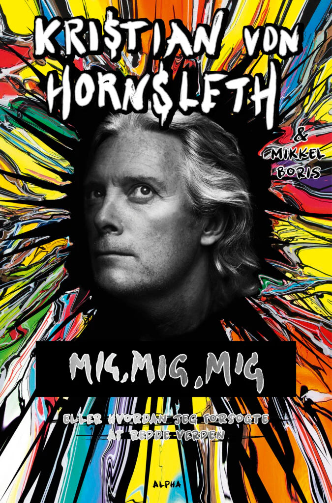 Signeret selvbiografi  - Mig, Mig, Mig