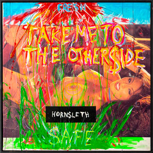 Hornsleth - TAKE ME TO THE OTHER SIDE - Hornsleth Shop