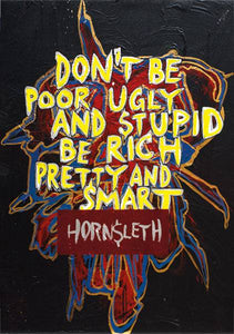 Hornsleth - Don’t Be Poor And Ugly - Hornsleth Shop