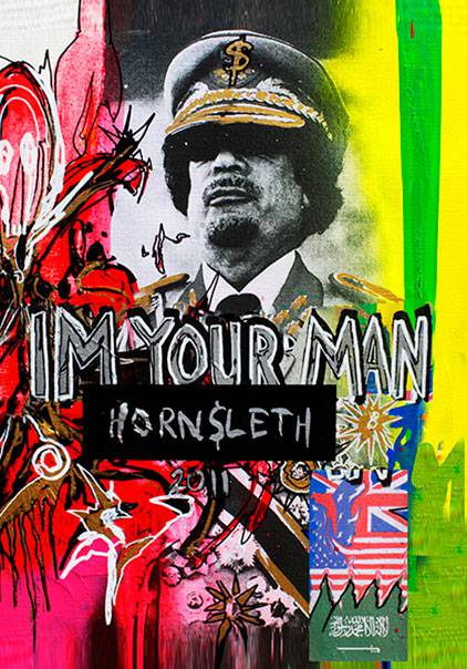 Hornsleth - “GADDAFI I'M YOUR MAN” - Art Poster by Hornsleth - Hornsleth Shop