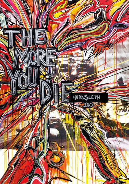 Hornsleth - “THE MORE YOU DIE F1" - Art Poster by Hornsleth - Hornsleth Shop