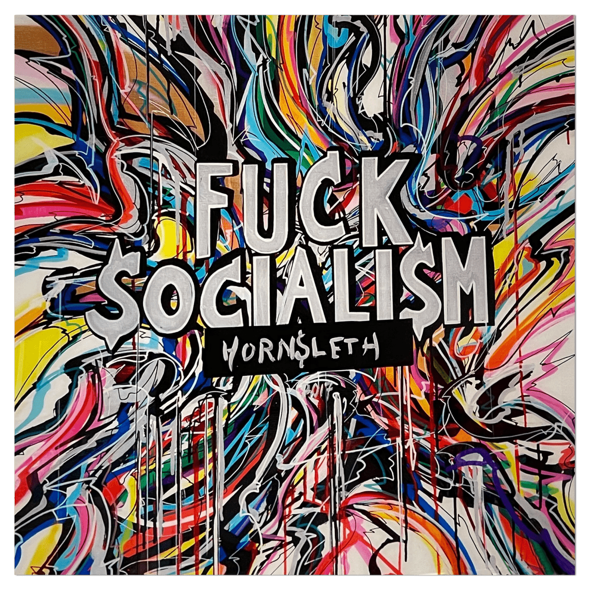 Hornsleth - Fuck socialism - 80 x 80 cm - Hornsleth Shop