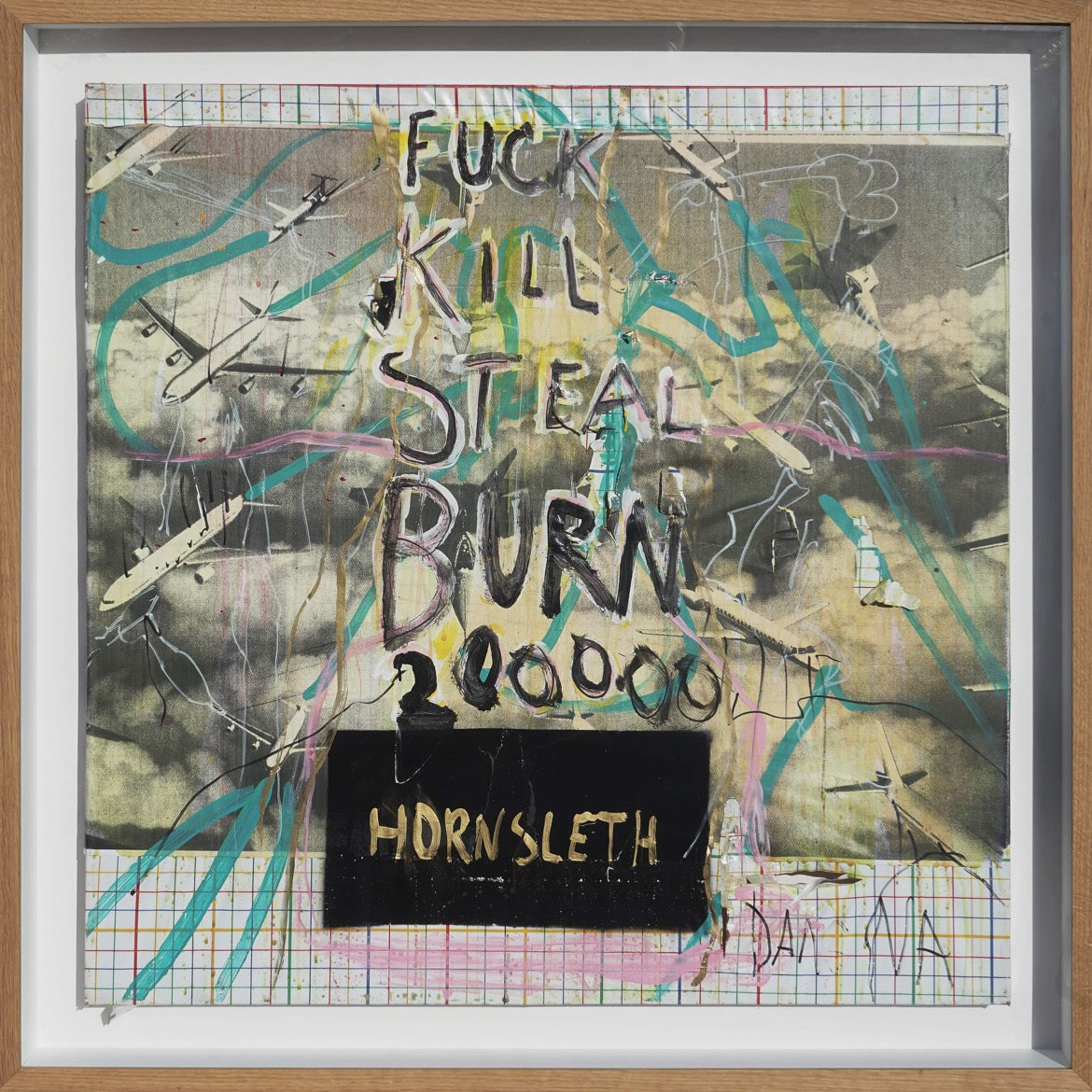 Fuck Kill Steal Burn - 80 x 80 cm (årgang 2000)
